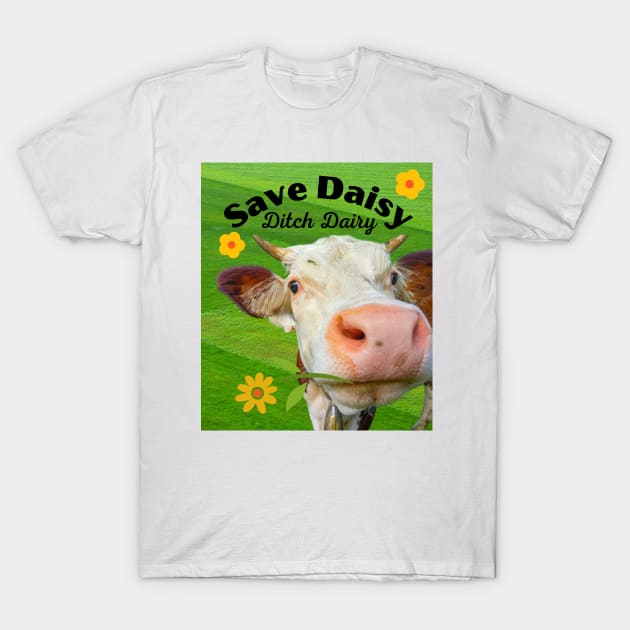 Ditch Dairy, Go Vegan T-Shirt by CheeseOnBread